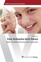 Silvia Dominik - Eine Schnecke lernt hören