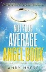 Andy Myers, Andy (Andy Myers) Myers - Not Your Average Angel Book