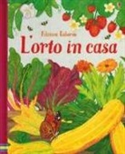 Abigail Wheatley, A. Betts - L'orto in casa