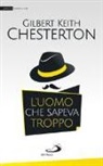 Gilbert K. Chesterton - L'uomo che sapeva troppo