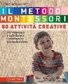 Delphine Gilles Cotte, S. Cordier - Il metodo Montessori a casa tua. 80 attività creative. Per stimolare e valorizzare l'intelligenza del tuo bambino