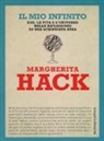 Margherita Hack - Il mio infinito. Dio, la vita e l'universo nelle riflessioni di una scienziata atea