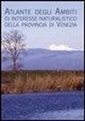Ivo Simonella - Atlante degli ambiti di interesse naturalistico della provincia di Venezia