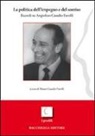 Mauro Casadio Farolfi - La politica dell'impegno e del sorriso. Ricordi su Angiolino Casadio Farolfi
