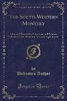 Unknown Author - The South-Western Monthly, Vol. 1