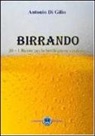 Antonio Di Gilio - Birrando. 20+1 ricette per la birrificazione casalinga