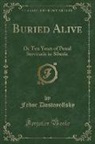 Fedor Dostoyeffsky - Buried Alive
