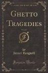 Israel Zangwill - Ghetto Tragedies, Vol. 2 of 2 (Classic Reprint)