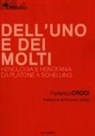 Federico Croci - Dell'uno e dei molti. Henologia e henofania da Platone a Schelling