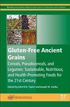 John Taylor, John (Professor Taylor, John Awika Taylor, John R.n. (Professor Taylor, Joseph Awika, Joseph (Associate Professor Awika... - Gluten-Free Ancient Grains