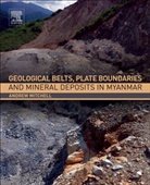 Andrew Mitchell, Andrew (Consultant Mitchell, Mitchell Andrew - Geological Belts, Plate Boundaries, and Mineral Deposits in Myanmar