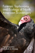 Elizabeth A Digangi, Elizabeth A. DiGangi, Elizabeth A. (Assistant Professor of Anthropology at Binghamton University DiGangi, DiGangi Elizabeth A., Susan Sincerbox, Susan (Master's Student and Graduate Instructional Assistant Sincerbox... - Forensic Taphonomy and Ecology of North American Scavengers