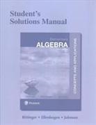 Marvin Bittinger, Marvin L. Bittinger, David Ellenbogen, David J. Ellenbogen, Barbara Johnson, Barbara L. Johnson - Student Solutions Manual for Elementary Algebra: Concepts and Applications