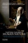 David L. Haberman, David L. (Professor of Religious Studies Haberman, Peter Matthews Wright, Peter (Associate Professor and Chair of Religion Matthews Wright, Leslie Stevenson, Leslie (Honorary Reader in Philosophy Stevenson... - Thirteen Theories of Human Nature