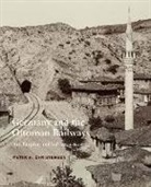 Peter H. Christensen, Peter Holdt Christensen - Germany and the Ottoman Railways