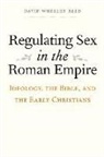David Wheeler-Reed - Regulating Sex in the Roman Empire