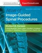 Michael Furman, Michael Bruce Furman, Leland Berkwits, Leland (MD Berkwits, Isaac Cohen, Cohen Isaac... - Atlas of Image-Guided Spinal Procedures