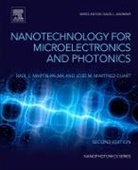 Ra l J./ Martinez-Duart Martfn-Palma, Ra·l J./ Martinez-Duart Martfn-Palma, Jose Martinez-Duart, José Martínez-Duart, Raul Jose Martin-Palma, Raúl José Martín-Palma... - Nanotechnology for Microelectronics and Photonics
