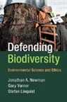 Stefan Linquist, Stefan (University of Guelph Linquist, Linquist Stefan, Jonathan A. Newman, Jonathan A. (University of Guelph Newman, Gary Varner... - Defending Biodiversity