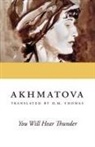 Anna Akhmatova - YOU WILL HEAR THUNDER