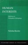 Nicholas Rescher - Human Interests
