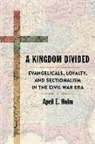 April Holm, April E Holm, April E. Holm - A Kingdom Divided