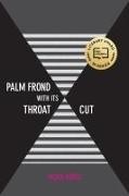 Vickie Vaertiz, Vickie Vertiz, Vickie Vértiz, Vickie VTrtiz - Palm Frond With Its Throat Cut