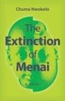 Chuma Nwokolo - The Extinction of Menai