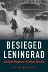 Heather Barrow, Polina Barskova - Besieged Leningrad
