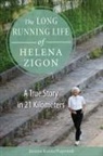 Jasmina Kozina Praprotnik, Jasmina Kozina Praprotnik - The Long Running Life of Helena Zigon