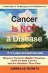 Andreas Moritz - Cancer is Not a Disease