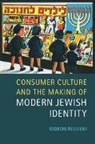 Gideon Reuveni, Gideon (University of Sussex) Reuveni, Reuveni Gideon - Consumer Culture and the Making of Modern Jewish Identity