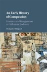 Francoise Mirguet, Françoise Mirguet, Francoise (Arizona State University) Mirguet, Franocoise Mirguet - Early History of Compassion