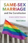 Evan Gerstmann, Evan (Loyola Marymount University Gerstmann, Gerstmann Evan - Same-Sex Marriage and the Constitution