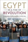 Neil Ketchley, Neil (King's College London) Ketchley, Neil (King''s College London) Ketchley, Ketchley Neil - Egypt in a Time of Revolution