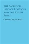 Calum Carmichael, Calum (Cornell University Carmichael, Calum M. Carmichael, Carmichael Calum - Sacrificial Laws of Leviticus and the Joseph Story