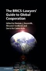 Rostam J. Neuwirth, Rostam J. (Universidade De Macau) Svetli Neuwirth, Rostam J. Svetlicinii Neuwirth, Denis de Castro Halis, Denis De Castro Halis, Denis (Universidade de Macau) De Castro Halis... - Brics-Lawyers'' Guide to Global Cooperation