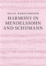 David Damschroder, David (University of Minnesota) Damschroder, Damschroder David - Harmony in Mendelssohn and Schumann