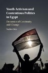 Nadine Sika, Nadine (American University in Cairo) Sika, Nadine Mourad Sika, Sika Nadine - Youth Activism and Contentious Politics in Egypt
