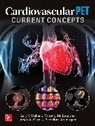 Parthiban Arumugam, Timothy M Bateman, Timothy M. Bateman, James A Case, James A. Case, Gary Heller... - Cardiovascular PET: Current Concepts