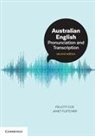 Felicity Cox, Felicity (Macquarie University Cox, Janet Fletcher, Janet (University of Melbourne) Fletcher - Australian English Pronunciation and Transcription