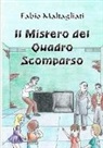 Fabio Maltagliati - Il Mistero del Quadro Scomparso