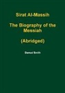 Dawud Smith - Sirat Al-Massih The Biography of the Messiah (Abridged)