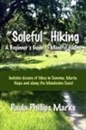 Paula Phillips Marks - "Soleful" Hiking - A Beginner's Guide to Mindful Hiking