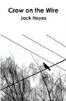 Jack Hayes - CROW ON THE WIRE
