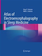 Hrayr Attarian, Hrayr P Attarian, Hrayr P. Attarian, Nidhi S Undevia, Nidhi S. Undevia - Atlas of Electroencephalography in Sleep Medicine