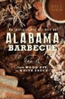 Mark A. Johnson - An Irresistible History of Alabama Barbecue: From Wood Pit to White Sauce