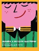 Derek Brazell, Derek (Association of Illustrators Brazell, Derek Davies Brazell, Brazell Derek, Jo Davies, Jo (Plymouth University Davies... - Becoming a Successful Illustrator