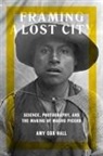 Amy Cox Hall, Amy Cox Hall - Framing a Lost City