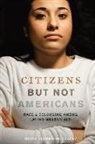 Nilda Flores-Gonzaalez, Nilda Flores-Gonzalez, Nilda Flores-Gonzlez - Citizens but Not Americans